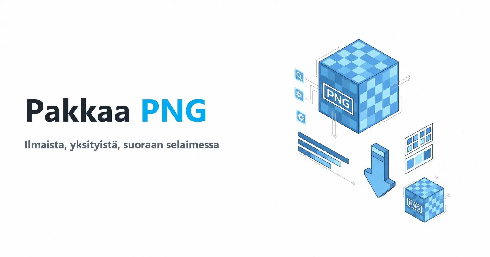 Miksi pakata PNG täällä.